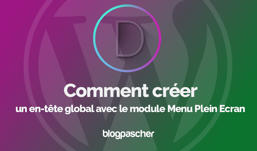 Divi : Comment créer un en-tête global avec le module Menu Plein Ecran