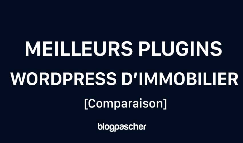 Top 10 des meilleurs plugins WordPress d’immobilier [Comparaison 2024]