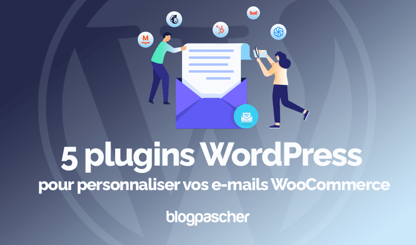 5 plugins WordPress pour personnaliser vos e-mails WooCommerce