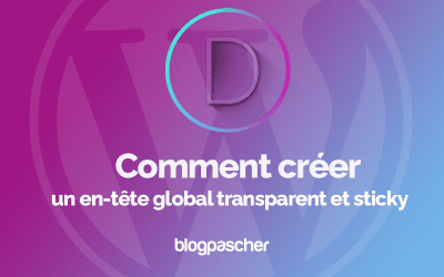 Divi : Comment créer un en-tête global transparent et sticky
