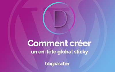 Divi : Comment créer un en-tête global sticky