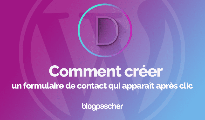 Divi : Comment créer un formulaire de contact qui apparaît après clic sur un bouton