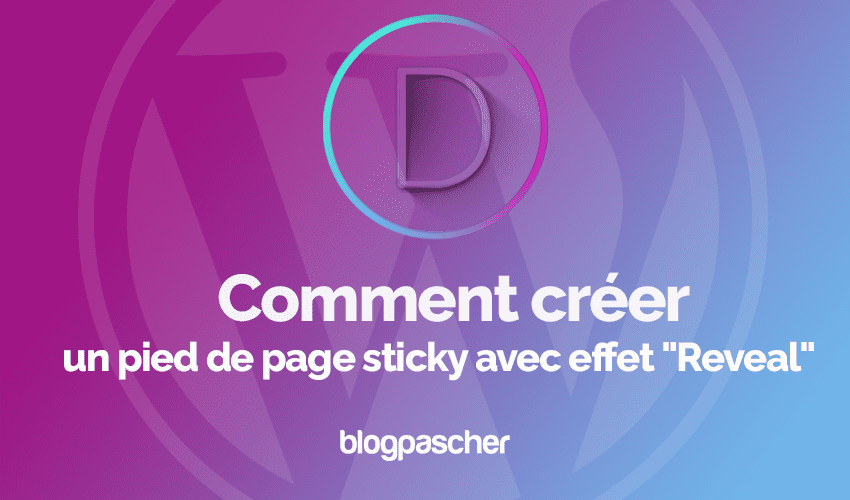 Divi : Comment créer un pied de page sticky avec effet « Reveal »