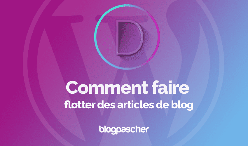 Divi : Comment faire flotter des articles de blog