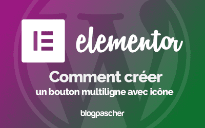 Elementor :  Comment créer un bouton multiligne avec icône