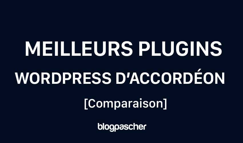 Top 8 des meilleurs plugins WordPress d’accordéon [Comparaison 2024]