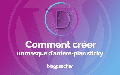 Divi : Comment créer un masque d’arrière-plan sticky