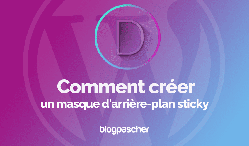 Divi : Comment créer un masque d’arrière-plan sticky