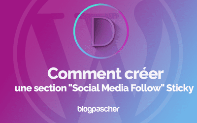 Divi : Comment créer une section « Social Media Follow » Sticky