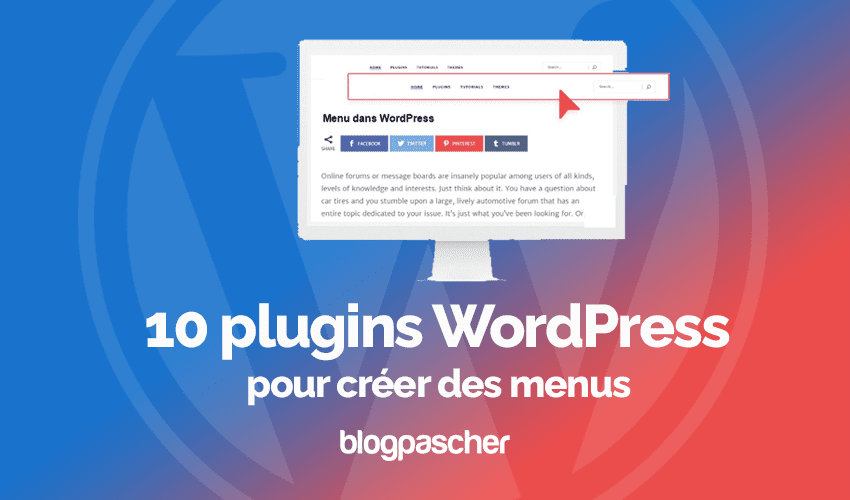10 plugins WordPress pour créer des menus