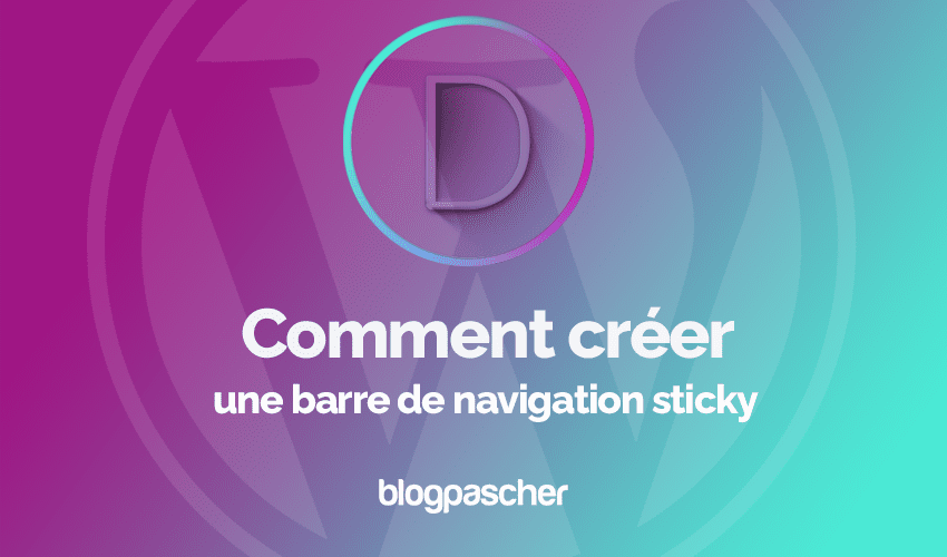 Divi : Comment créer une barre de navigation sticky