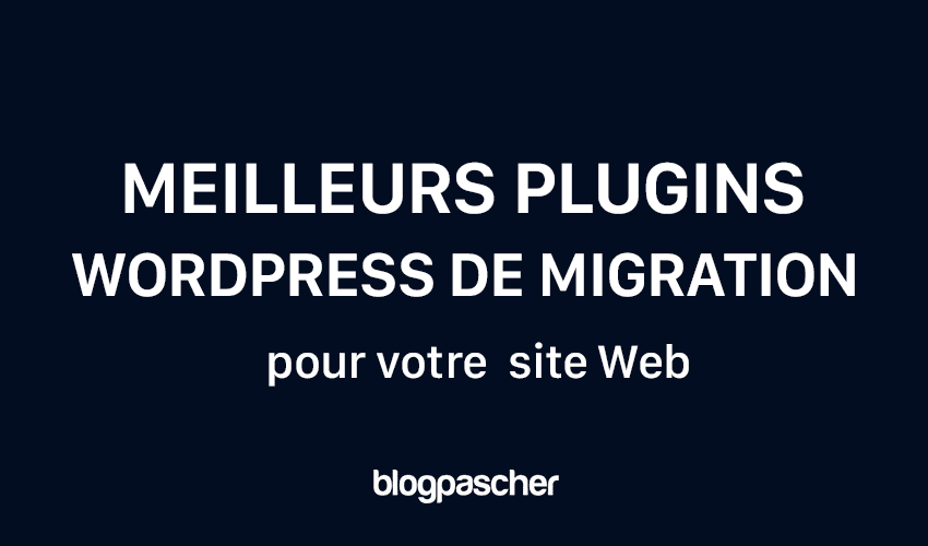 أفضل 9 إضافات لترحيل WordPress (مقارنة 2024)