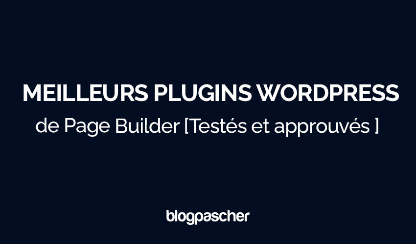 10 meilleurs plugins WordPress de Page Builder en 2024 [Testés et approuvés ]