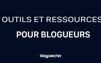 Outils et Ressources pour Blogueurs en 2025