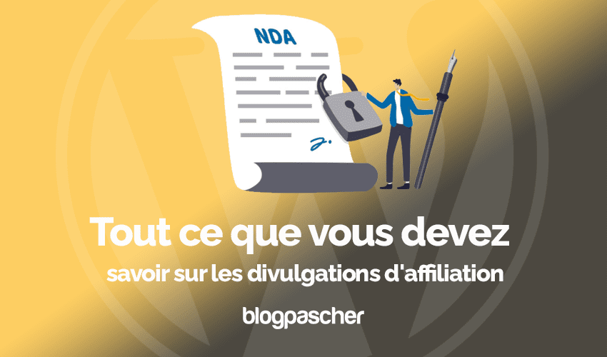 Tout ce que vous devez savoir sur les divulgations d’affiliation