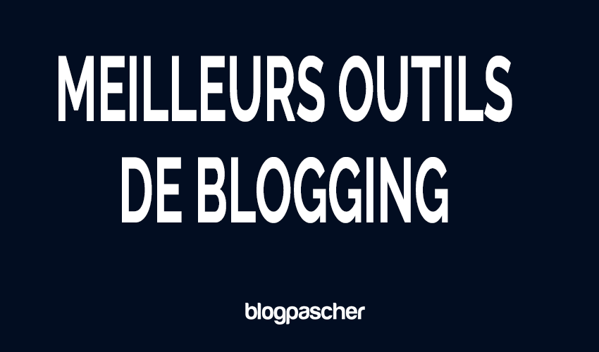 50 meilleurs outils de blogging à utiliser en 2026