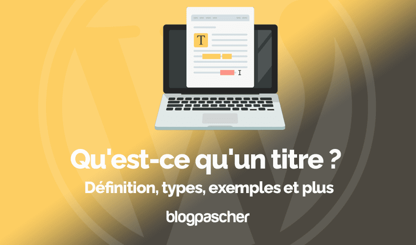 Qu’est-ce qu’un titre ? Définition, types, exemples et plus