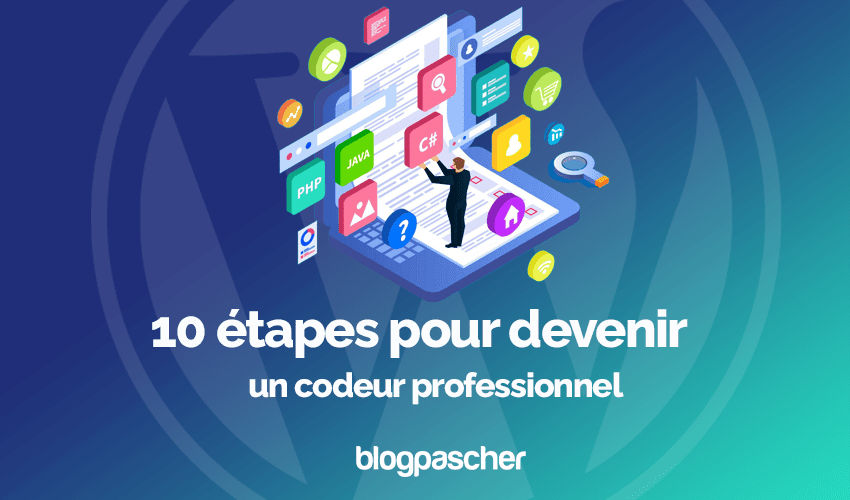 10 étapes pour devenir un codeur professionnel