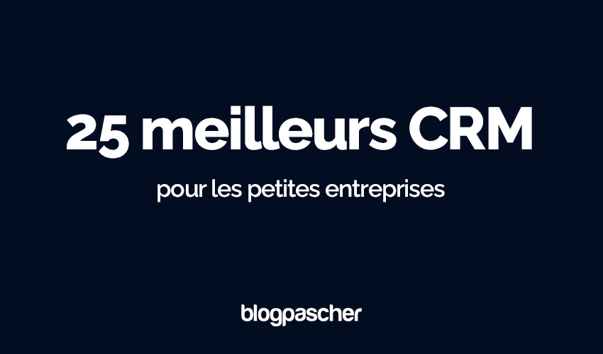 25 meilleurs CRM pour les petites entreprises en 2025