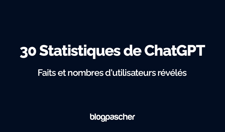 30 Statistiques de ChatGPT 2023 : Faits et nombres d’utilisateurs révélés