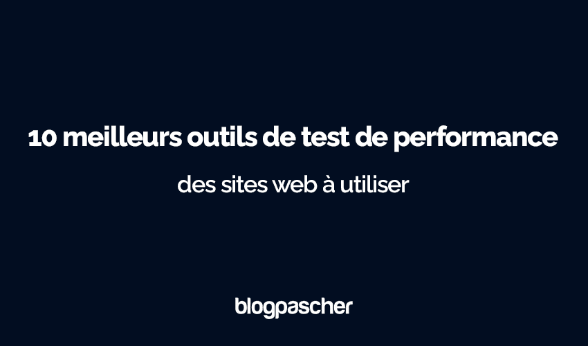 10 meilleurs outils de test de performance des sites web à utiliser en 2025 [Liste triée sur le volet].