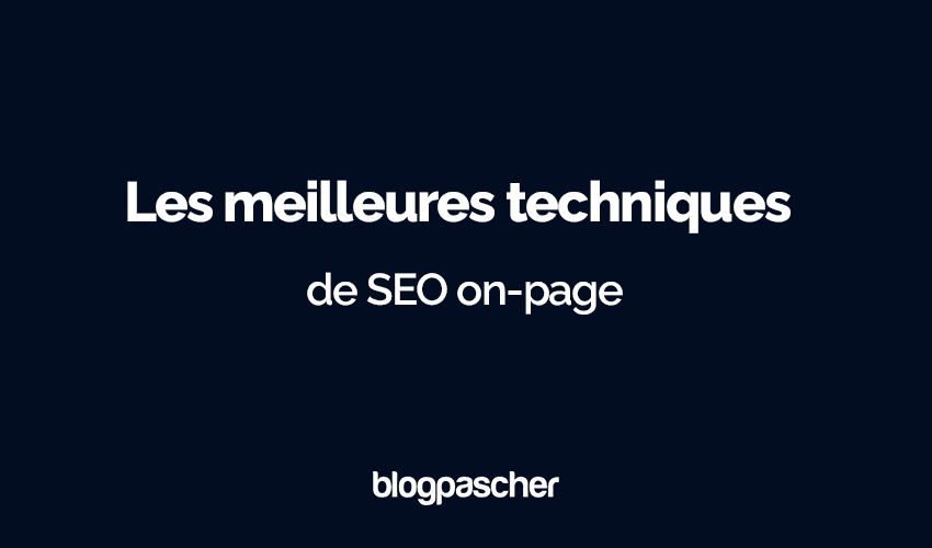 SEO On-Page 2025 : Les techniques secrètes pour dominer Google et les autres moteurs de recherche