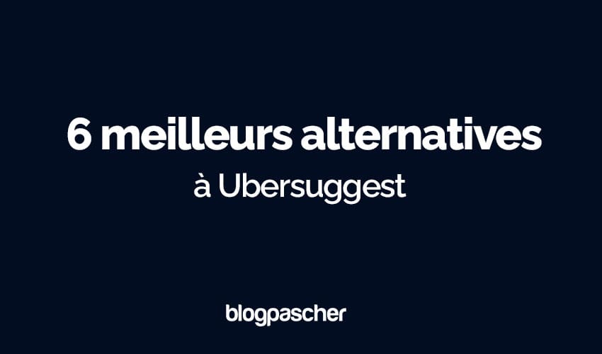 6 Meilleures alternatives à Ubersuggest à utiliser en 2025 [Testé et approuvé]