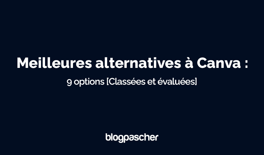 Meilleures alternatives à Canva : 9 options [Classées et évaluées]