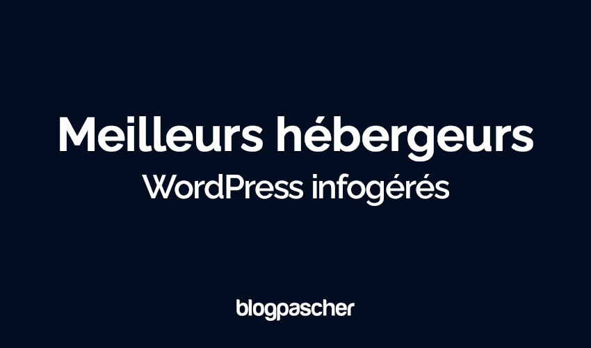 10 meilleurs hébergeurs WordPress gérés pour booster votre site à fort trafic en 2025