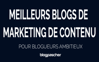 Top 9 blogs de marketing de contenu à suivre absolument en 2026 (pour blogueurs ambitieux)
