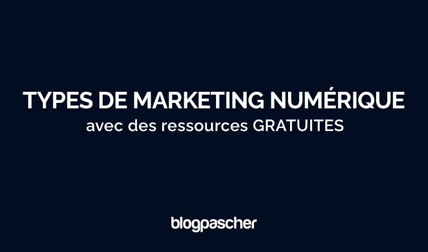 10 types de marketing numérique indispensables pour dominer en 2025
