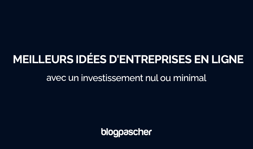 15 idées de business en ligne pour 2025 avec un investissement nul ou minimal