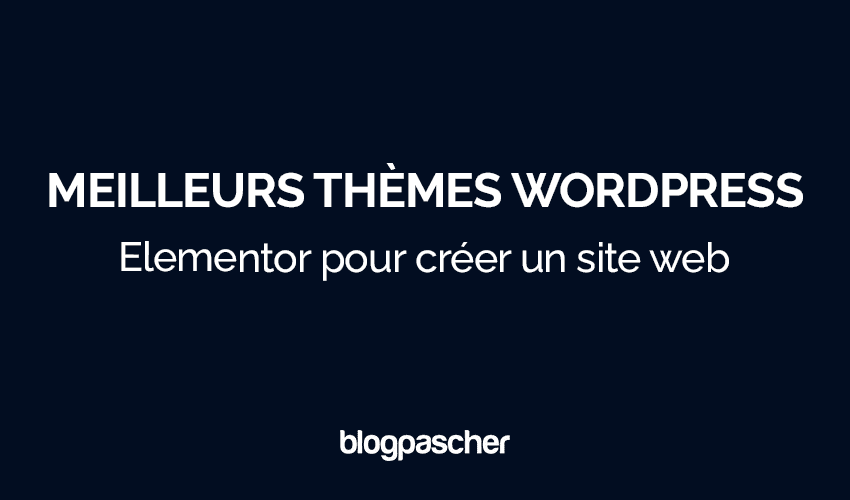 8 meilleurs thèmes WordPress Elementor pour créer un site web [Testés et approuvés]