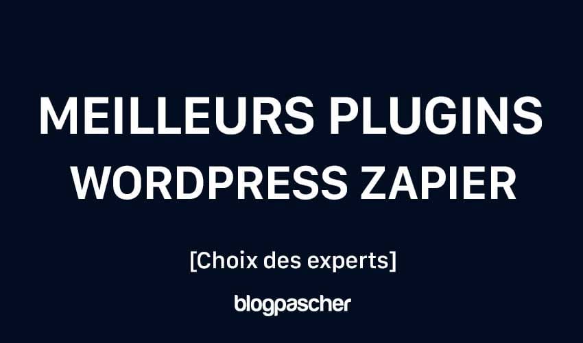 9 най-добри WordPress плъгина на Zapier (избор на редактора за 2025 г.)