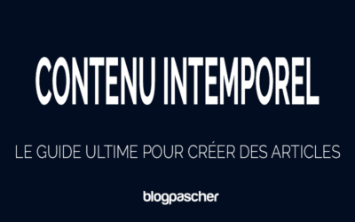 Contenu Intemporel : Le Guide Ultime pour Créer des Articles Durables et Performants en 2026
