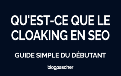 Qu’est-ce que le cloaking en SEO : Guide simple du débutant