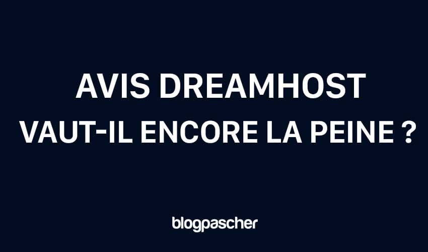 Avis DreamHost : vaut-il la peine en 2025 ? Mon expérience | Avantages et inconvénients | Plus
