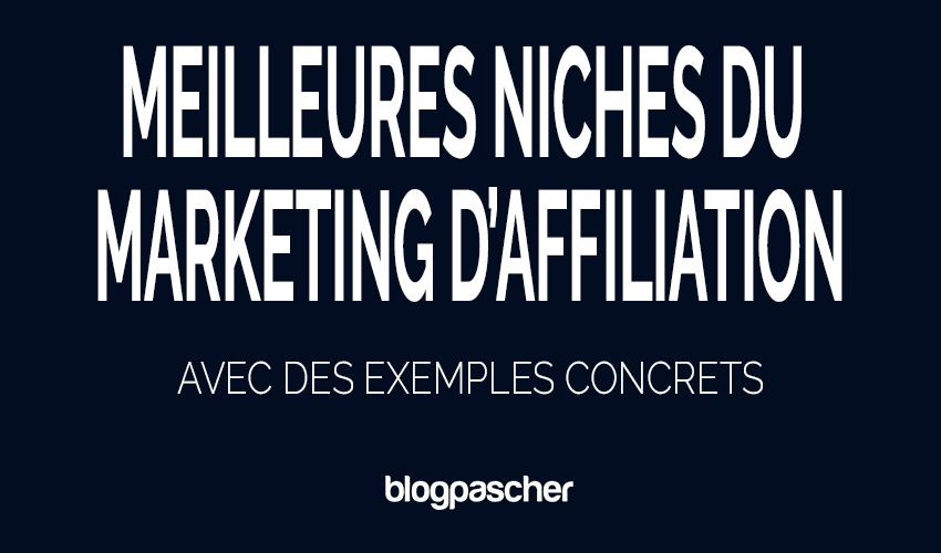 75 meilleures niches du marketing d’affiliation en 2026 avec des exemples concrets