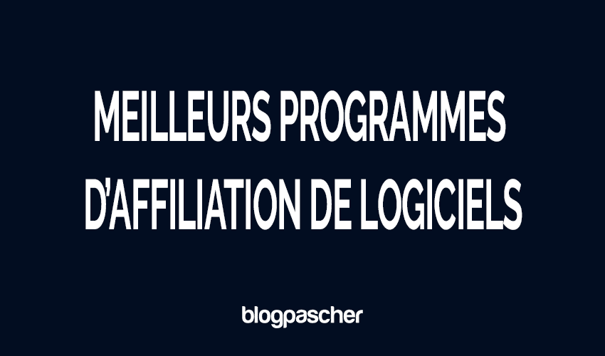 11 meilleurs programmes d’affiliation de logiciels pour 2026[Commissions bien rémunérées]