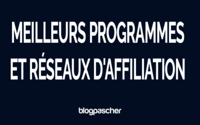 100+ meilleurs programmes et réseaux d’affiliation pour les blogueurs en 2026
