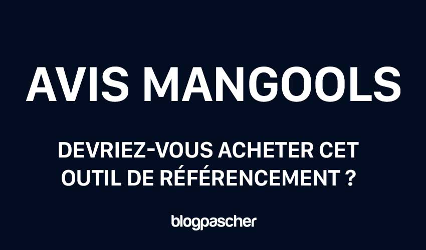 Avis Mangools 2025 : Devriez-vous acheter cet outil de référencement ?