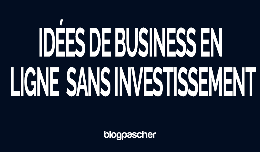 15 idées de business en ligne pour 2026 avec un investissement nul ou minimal