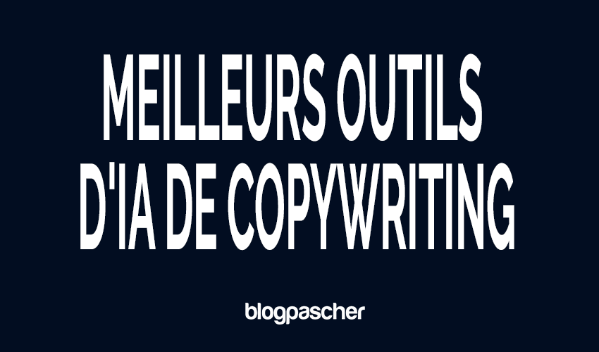 5 meilleurs outils d&rsquo;IA de copywriting pour créer un meilleur contenu en moins de temps