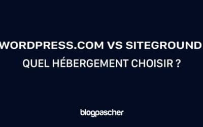 WordPress.com vs Siteground : Quel hébergement devriez-vous choisir en 2025 ?
