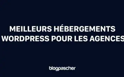 Je passe en revue les 5 meilleurs hébergements WordPress pour les agences en 2025 [Test de performance inclus]