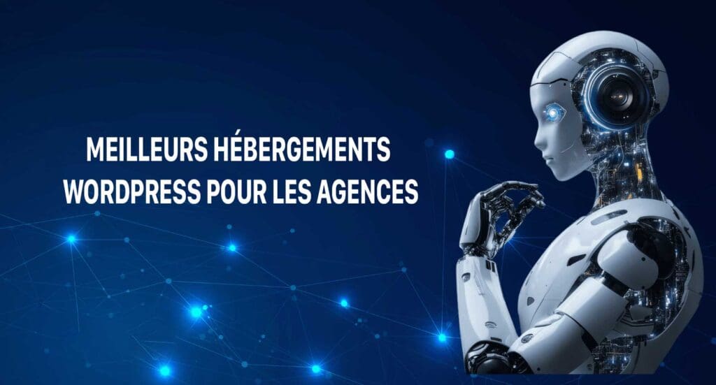 meilleurs-hébergements-WordPress-pour-les-agences » BlogPasCher Meilleurs hébergements WordPress pour les agences