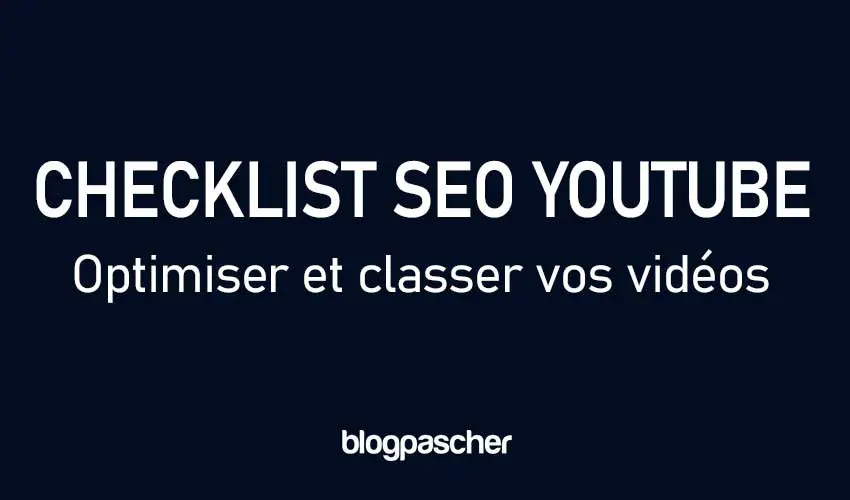 Checklist SEO YouTube pour optimiser et classer les vidéos #1 en 2025