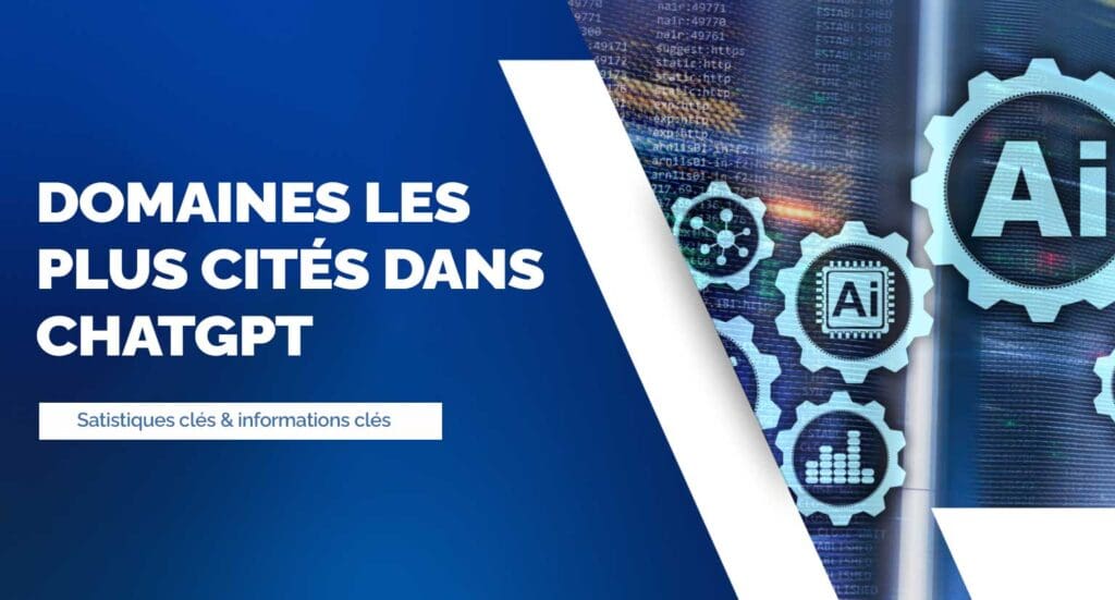 Domaines-les-plus-cités-dans-ChatGPT » BlogPasCher Domaines les plus cités dans ChatGPT avec des informations clés