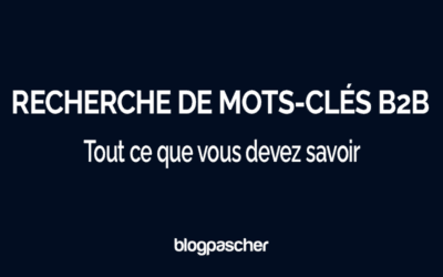 Recherche de mots-clés B2B 2025 : tout ce que vous devez savoir