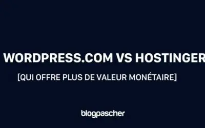 WordPress.com vs Hostinger 2025 [qui offre plus de valeur monétaire]